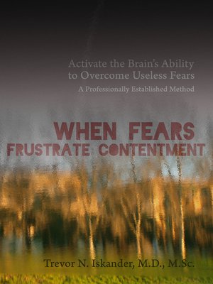 cover image of When Fears Frustrate Contentment